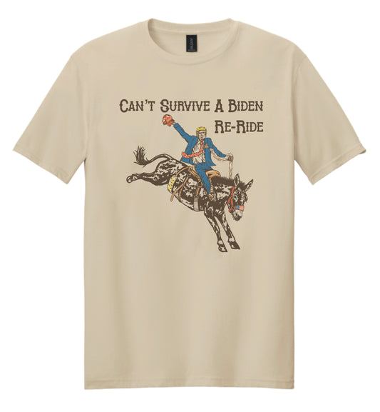 “Can’t Survive a Biden Re-Ride” Political Tee