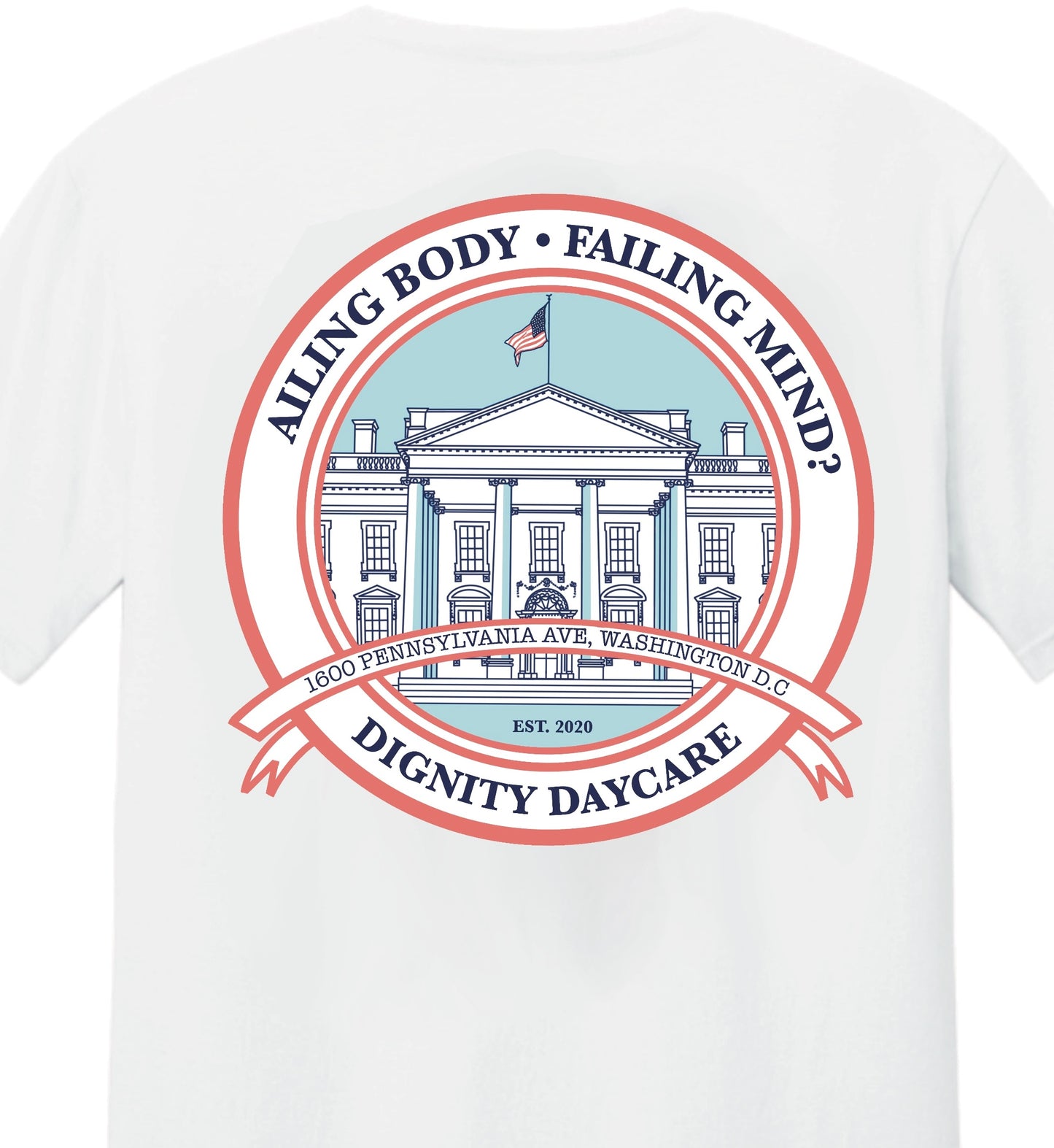 “Dignity Daycare” Political Tee